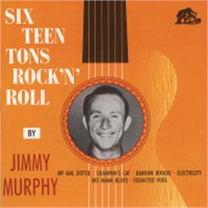 16 TONS OF ROCK N ROLL - JIMMY MURPHY - HILLBILLY CD, BEAR FAMILY