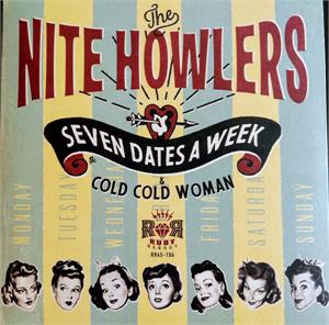 Seven Dates A Week : Cold Cold Woman - Nite Howlers ‎ - Modern 45's VINYL, RUBY