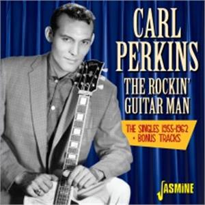 The Rockin’ Guitar Man - The Singles 1955-1962 + Bonus Track - Carl PERKINS - 50's Artists & Groups CD, JASMINE