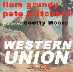 Western Union - Liam Grundy & Pete Pritchard  featuring Scotty Moore ‎ - TEDDY BOY R'N'R CD, HOT