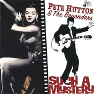 SUCH A MYSTERY - PETE HUTTON & THE BEYONDERS - NEO ROCK 'N' ROLL CD, RHYTHM BOMB