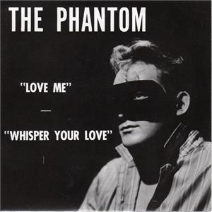 LOVE ME:WHISPER YOUR LOVE - PHANTOM - 45s VINYL, DOT
