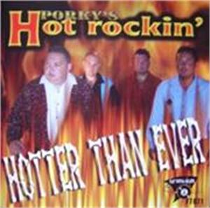 HOTTER THAN EVER - PORKYS HOT ROCKIN - NEO ROCK 'N' ROLL CD, FOOTTAPPING