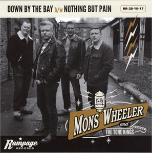 Down By The Bay : Nothing But Pain - Mons Wheeler and The Tone Kings - Modern 45's VINYL, RAMPAGE