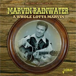 A Whole Lotta Marvin - Marvin RAINWATER - 50's Artists & Groups CD, JASMINE