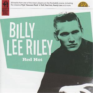 RED HOT - BILLY LEE RILEY - 50's Artists & Groups CD, SNAPPER