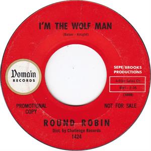 I'm The Wolf Man:Sit and Dance - Round Robin - 45s VINYL, DOMAIN