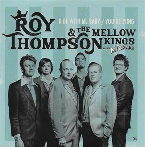 Ride With Me Baby / You're Lying - Roy Thompson & The Mellow Kings ‎ - Migraine VINYL, MIGRAINE
