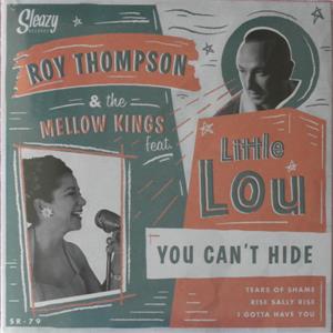 You Can't Hide - Roy Thompson & The Mellow Kings Feat. Little Lou - Sleazy VINYL, 33RD STREET