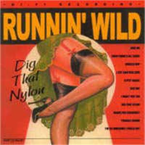 DIG THAT NYLON - RUNNING WILD - NEO ROCKABILLY CD, PART