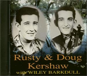 Rusty & Doug Kershaw With Wiley Barkdull - RUSTY & DOUG - HILLBILLY CD, KANGEROO