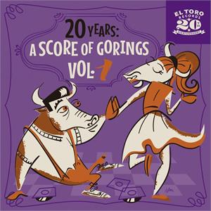 A SCORE OF GORINGS VOL1 - Various Artists - El Toro VINYL, EL TORO