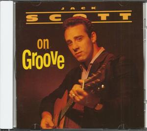 ON GROOVE - JACK SCOTT - 50's Artists & Groups CD, BEAR FAMILY