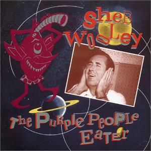 The Purple People Eater - SHEB WOOLEY - 50's Artists & Groups CD, BEAR FAMILY