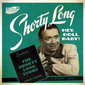 HEY DOLL BABY - SHORTY LONG - 50's Rhythm 'n' Blues CD, EL TORO