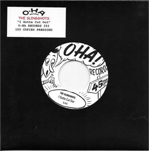 I Gotta Cut Out (one sided ) - Slingshots - Modern 45's VINYL, OHA