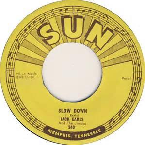 SLOW DOWN:A FOOL FOR LOVIN YOU - JACK EARLS - Sun VINYL, SUN