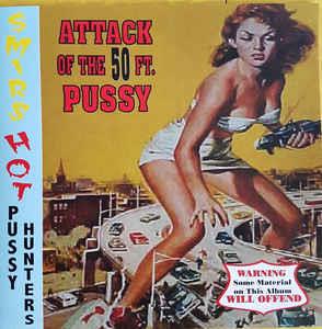 Attack Of The 50 Ft. Pussy - Smirshot Pussy Hunters - NEO ROCKABILLY CD, OWN
