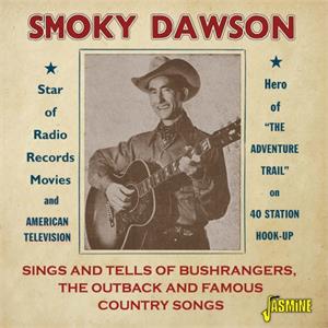 Sings and Tells of Bushrangers, The Outback and Famous Country Songs - Smoky DAWSON - HILLBILLY CD, JASMINE