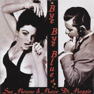 BYE BYE BLUES - SUE MORENO & MARCO DI-MAGGIO - NEO ROCKABILLY CD, JUNGLE
