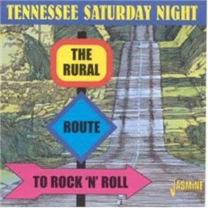 Tennessee Saturday Night: The Rural Route To Rock 'N' Roll - Various Artists - HILLBILLY CD, JASMINE
