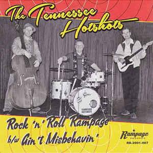 Rock 'N' Roll Rampage : Ain't Misbehavin' - Tennessee Hotshots - Modern 45's VINYL, RAMPAGE