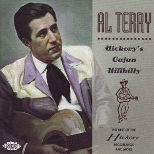 HICKORY'S CAJUN HILLBILLY - AL TERRY - HILLBILLY CD, ACE
