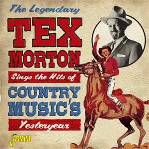 Sings the Hits of Country Music's Yesteryear - Tex MORTON  (The Legendary) - HILLBILLY CD, JASMINE