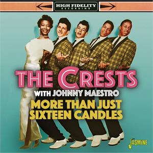 More Than Just Sixteen Candles - CRESTS with Johnny Maestro - DOOWOP CD, JASMINE