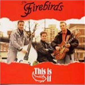 THIS IS IT - FIREBIRDS - NEO ROCK 'N' ROLL CD, POLLYTONE