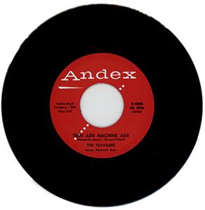 Green Town Girl:Teenage Machine Age - Travelers - 45s VINYL, ANDEX