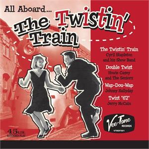 All Aboard... The Twistin' Train - Various Artists - 45s VINYL, VEE-TONE