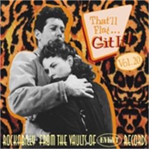 THAT'LL FLAT GIT IT VOL20 - VARIOUS ARTISTS - 50's Rockabilly Comp CD, BEAR FAMILY