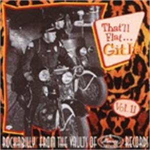 THAT'LL FLAT GIT IT VOL11 - VARIOUS ARTISTS - 50's Rockabilly Comp CD, BEAR FAMILY