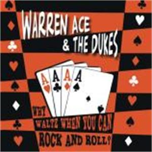 WHY WALTZ WHEN YOU CAN ROCK 'N' ROLL - WARREN ACE & THE DUKES - TEDDY BOY R'N'R CD, REBEL MUSIC