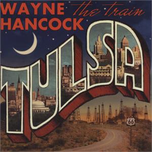 TULSA - WAYNE HANCOCK - NEO ROCKABILLY CD, BLOODSHOT