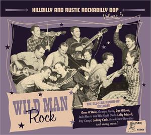 Hillbilly Bop And Rustic Rockabilly Volume 5 - Wild Man Rock - Various Artists - 50's Rockabilly Comp CD, ATOMICAT