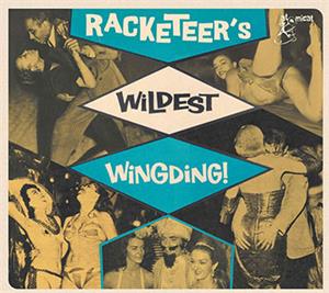 Wildest Wingding! - Racketeers - Various Artists - 50's Rockabilly Comp CD, ATOMICAT