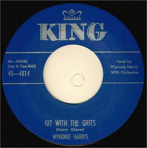 Git With The Grits :Drinkin' Sherry Wine - Wynonie Harris - 45s VINYL, KING