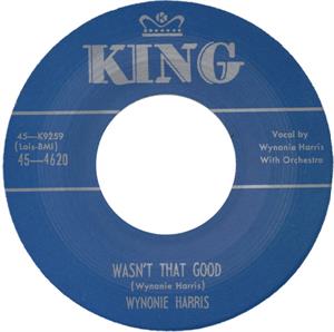 Wasn't That Good : Mama Your Daughter's Done Lied On Me - Wynonie Harris - 45s VINYL, KING