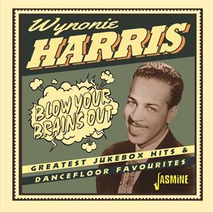 Blow Your Brains Out - Wynonie HARRIS - 50's Rhythm 'n' Blues CD, JASMINE