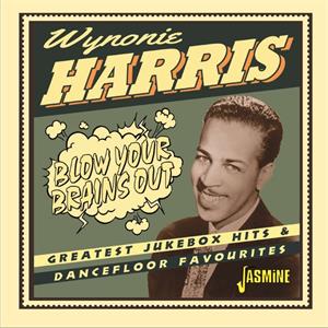 Blow Your Brains Out - Wynonie HARRIS - 50's Rhythm 'n' Blues CD, JASMINE