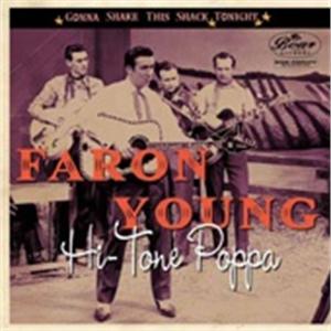 Hi-Tone Poppa / Gonna Shake This Shack - FARON YOUNG - HILLBILLY CD, BEAR FAMILY