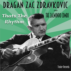 That's the Rhythm - Dragon Zac Zdravkovic - NEO ROCK 'N' ROLL CD, TRATER