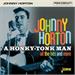 A Honky-Tonk Man - All the Hits and More, Johnny HORTON