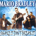 SHAKE IT DON'T BREAK IT, MARIO BRADLEY
