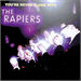 YOU'RE NEVER ALONE WITH, RAPIERS