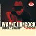 Double A Daddy:Two Timin' Mama, Wayne Hancock / Starliters