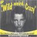 WILD WEIRD N CRAZY £0.00